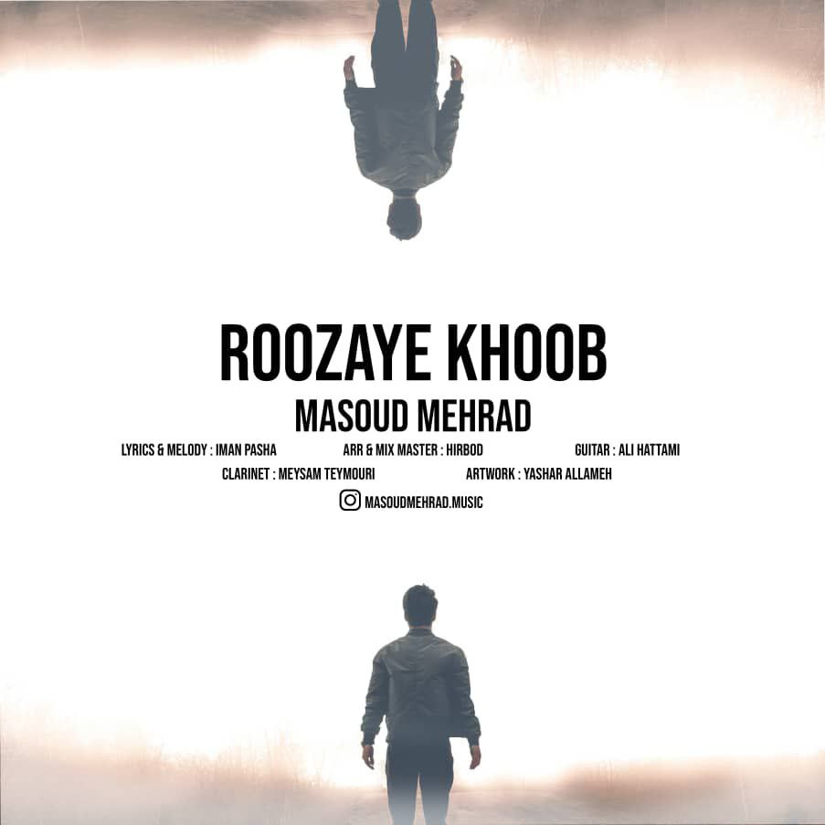 دانلود آهنگ جدید مسعود مهراد به نام روزای خوب